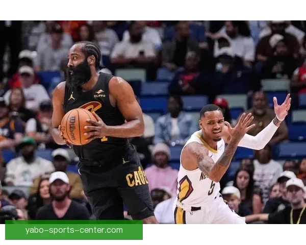 哈登贡献20+6+10率骑士末节爆发逆转鹈鹕